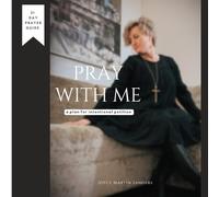 Pray with Me: a plan for intentional petition