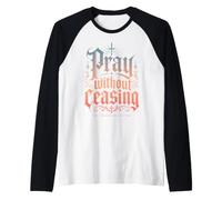 Pray Without Ceasing 1 Thessalonicians 5:17 Verse biblique Manche Raglan