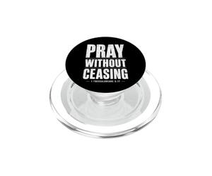 Pray Without Ceasing 1 Thessalonicians 5:17 Verse biblique PopSockets PopGrip pour MagSafe
