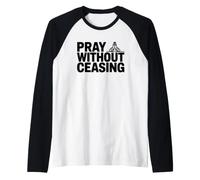 Pray Without Ceasing Manche Raglan