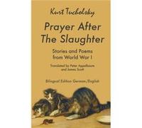 Prayer After the Slaughter by Tucholsky Kurt Paperback Book Tucholsky Kurt (Auteur)