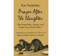 Prayer After The Slaughter The Great War
