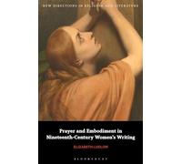 Prayer and Embodiment in Nineteenth-Century Women’s Writing