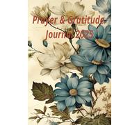 Prayer and Gratitude Journal 2025: Calm your mind & soul with peaceful Prayers and Gratitude (6x9 inches,120 pages)..Its Time to pray and to strengthen connection with God