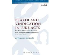 Prayer And Vindication In Luke - Acts
