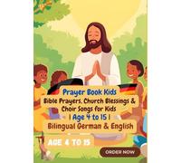 Prayer Book Kids: Bible Prayers, Church Blessings & Choir Songs for Kids | Age 4 to 15 | Bilingual German & English
