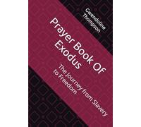 Prayer Book Of Exodus: The Journey from Slavery to Freedom