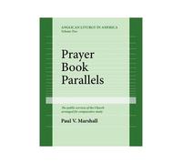 Prayer Book Parallels Volume Ii (Paperback)