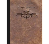 PRAYER BOOK: SIMPLE BOOK FOR PRAYERS AND PRAISE
