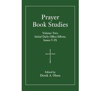 Prayer Book Studies: Initial Daily Office Efforts, Issues 5-9 (2)