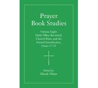 Prayer Book Studies Volume Eight