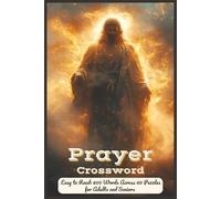 Prayer Crossword: Christian Devotion, Scripture Insights, Daily Reflection, Worship Practices and Spiritual Growth Brain Exercises