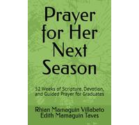 Prayer for Her Next Season: 52 Weeks of Scripture, Devotion, and Guided Prayer for Graduates