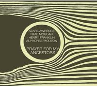 Prayer For My Ancestors by Azar Lawrence