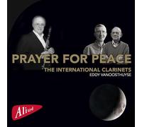Decancq / International Clarinets – Prayer for Peace – Vanoosthuyse – Clarinette – CD – Importé