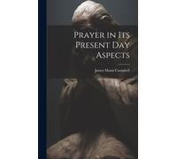 Prayer In Its Present Day Aspects