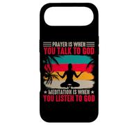 Prayer is When You Talk to God Meditation is When You Listen Coque pour iPhone Air