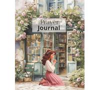 Prayer Journal: 100 Pages for Prayer, Gratitude, Positivity & Reflection | A Beautiful Christian Gift for Birthdays, Mother’s Day & More