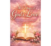 Prayer Journal: 365 Days Of God's Love