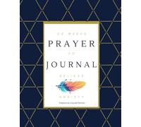 Prayer Journal: 52 weeks to Relieve Anxiety