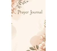 Prayer Journal: 90+ Days and 13 Weeks