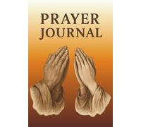 Prayer Journal - Brown Color: 365 Days for prayer, undated, verses of encouragement for every day.