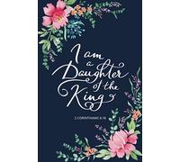 Prayer Journal for Women ‘I am a Daughter of the King’: Bible Journal for Women of God with Inspirational Bible Study Verses - Floral Christian Notebook Journal with Scripture - 128 lined pages
