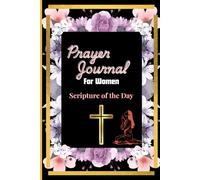 Prayer journal for women: scripture of the day