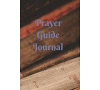 Prayer Journal Guide: Useful for meditating on God's Word, taking notes on studies and sermons, writing down prayers and reasons for gratitude, and ... prayer lists;(6 x 9 inches), 100 pages.
