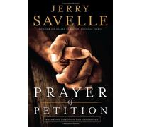 Prayer of Petition: Breaking Through the Impossible
