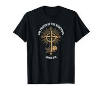 Prayer of The Righteous James 5:16 Croix T-Shirt