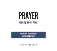 Prayer: Running On Our Knees
