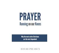Prayer: Running On Our Knees