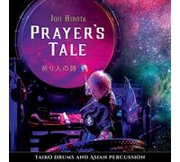 PrayerS Tale - Taiko Drums And Asian Percussion