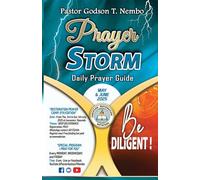 Prayer Storm - May & June 2025: Be Diligent!