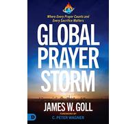 Prayer Storm: The Hour That Changes the World