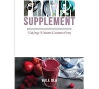 Prayer Supplement by Wale Ola Wale Ola (Auteur)