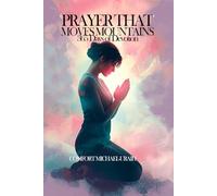 PRAYER THAT MOVES MOUNTAINS: 365 Days Of Devotion