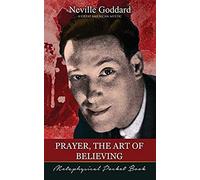 Prayer, The Art Of Believing ( Metaphysical Pocket Book )