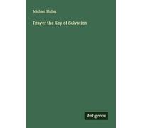 Prayer the Key of Salvation