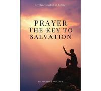 Prayer - The Key To Salvation