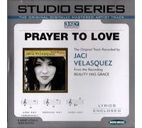 Prayer To Love Studio Series Jaci Velasquez
