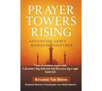 Prayer Towers Rising: Advancing God's Kingdom Together