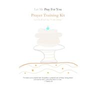 Prayer Training Kit: Let The Weak Say, I Am Strong