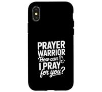 Prayer Warrior, Comment Puis-Je Prier pour toi ? Coque pour iPhone X/XS