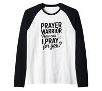 Prayer Warrior, Comment Puis-Je Prier pour toi ? Manche Raglan