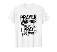 Prayer Warrior, Comment Puis-Je Prier pour toi ? T-Shirt