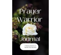 Prayer Warrior: Grow your prayer life