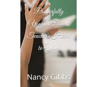 Prayerfully Yours, From a Teacher's Heart to You!