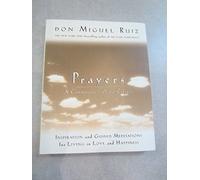 Prayers: A Communion With Our Creator : Inspiration and Guided Meditations for Living in Love and Happiness